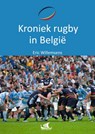 Kroniek rugby in België - Eric Willemsens - 9789403785066