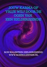 Jouw karma of vrije wil? Door de ogen van een helderziende. - Ron Malestein (helderziende) - 9789403785929