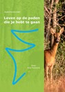 Leven op de paden die je hebt te gaan - Arie Feenstra - 9789403789859