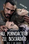 Hij pornoacteur. Zij beschadigd. - Attie Dotinga - 9789403790862