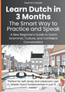 Learn Dutch in 3 Months: The Smart Way to Practice and Speak - Lisanne Chaulet - 9789403795430