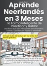 Aprende Neerlandés en 3 Meses: la Forma Inteligente de Practicar y Hablar - Linde Pool - 9789403795911