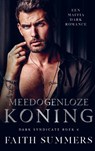 Meedogenloze koning - Faith Summers - 9789403796093