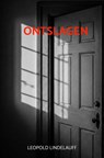 Ontslagen - Leopold Lindelauff - 9789403796642