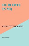 De ruimte in mij - Charlotte Horsten - 9789403806785