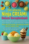 Het ultieme Ninja CREAMi Deluxe Receptenboek – - Marie Leckerbissen - 9789403813868
