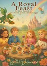 A Royal Feast in the Land of Princes and Princesses - Stella Dorenhart - 9789403814513