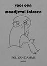 Voor een mondjevol fatsoen - Pol Van Damme - 9789403824796