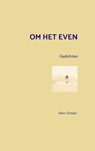 Om het even - Marc Draijer - 9789403824932