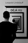 Déjà Vu - Leopold Lindelauff - 9789403827728