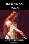 Het boek van Isolde - Jacqueline Zirkzee - 9789403827858