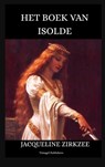 Het boek van Isolde - Jacqueline Zirkzee - 9789403827957