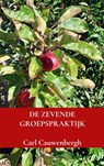 De zevende groepspraktijk - Carl Cauwenbergh - 9789403837130