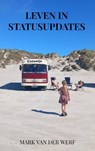 Leven in statusupdates - Mark Van der Werf - 9789403840949