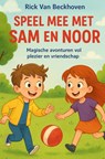 Speel mee met Sam en Noor - Rick Van Beckhoven - 9789403844961