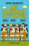 Met Boegeroep Ontvangen - Henk Barkhof - 9789403848297