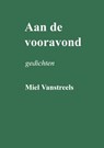 Aan de vooravond - Miel Vanstreels - 9789403848990