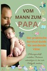 Vom Mann zum Papa - Isabel Levin - 9789403858494