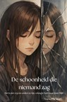De schoonheid die niemand zag - Marwa Heydari - 9789403860435
