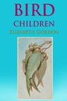 Bird Children - Elizabeth Gordon - 9789403860725