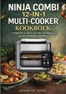 NINJA COMBI 12-IN-1 MULTI-COOKER KOOKBOEK - Noah De JONG - 9789403865959