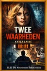Twee Waarheden* - Kayla Laine - 9789403866574