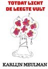 Totdat licht de leegte vult - Karlijn Meulman - 9789403866604