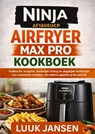 NINJA AF180EUCP AIRFRYER MAX PRO KOOKBOEK - Luuk JANSEN - 9789403869889