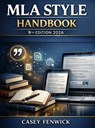 MLA Style Handbook 9th Edition 2026 - Casey Fenwick - 9789403870441