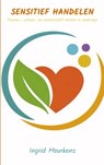 Sensitief handelen - Ingrid Meurkens - 9789403873961