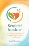 Sensitief handelen - Ingrid Meurkens - 9789403873961