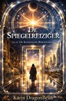 De Spiegelreiziger - Karin DragonBean - 9789403874135