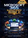 Microsoft 365 Mastery Bible - Gally Renders - 9789403876320