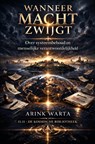Wanneer Macht Zwijgt - Over systeembehoud en menselijke verantwoordelijkheid - Arink Warta - 9789403876634