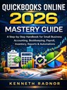 QUICKBOOKS ONLINE 2026 MASTERY GUIDE - Kenneth Radnor - 9789403877921