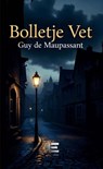 Bolletje Vet - Guy De Maupassant - 9789403880365