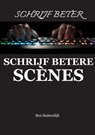 Schrijf betere scènes - B. Buitendijk - 9789403880662