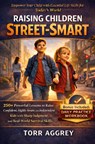 Raising Children Street-Smart - Torr Aggrey - 9789403881164