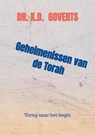 Geheimenissen van de Torah - Dr. K.D. Goverts - 9789403886251