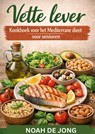 Vette lever Kookboek voor het Mediterrane dieet voor senioren - Noah De JONG - 9789403887913
