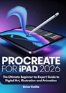 PROCREATE FOR IPAD 2026 - Briar Hollis - 9789403887944