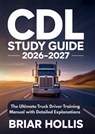 CDL Study Guide 2026-2027 - Briar Hollis - 9789403887968