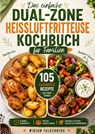 Das einfache Dual-Zone-Heißluftfritteuse Kochbuch für Familien - Miriam Falkenberg - 9789403902234