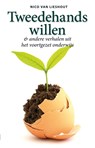 Tweedehands willen - Nico van Lieshout - 9789460000317