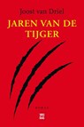 Jaren van de tijger - Joost van Driel - 9789460016240