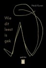 Wie dit leest is gek - Heidi Koren - 9789460018824