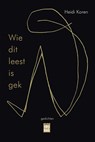 Wie dit leest is gek - Heidi Koren - 9789460018831