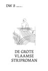 De Grote Vlaamse Striproman - DW B - 9789460019715