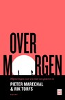 Over morgen - Rik Torfs ; Pieter Marechal - 9789460019777