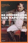 De ondergang van Napoleon - Adam Zamoyski ; Bookmakers - 9789460033810